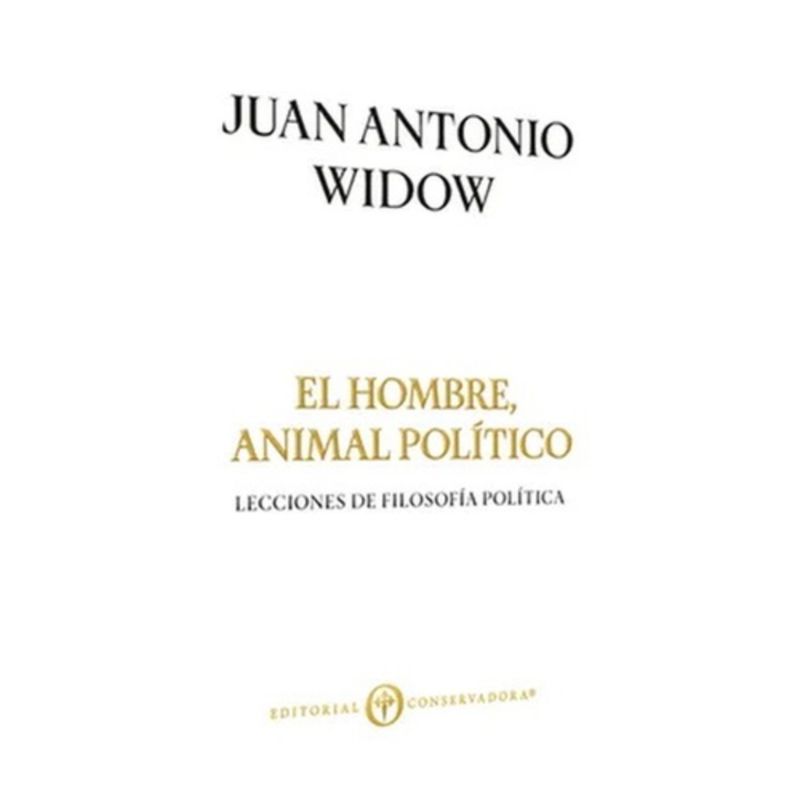 ANTARTICA LIBROS - El Hombre, Animal Politico
