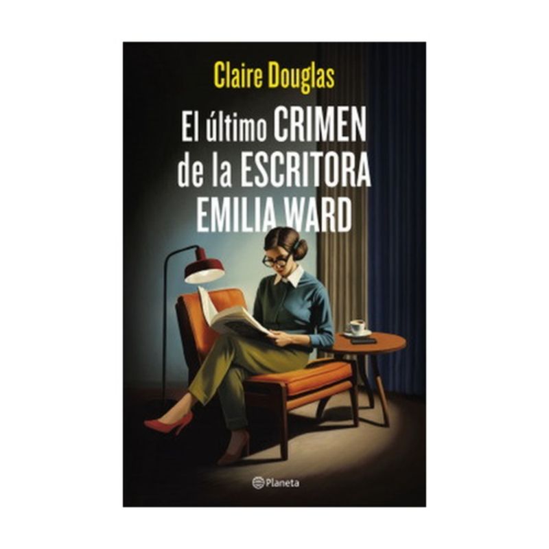 PLANETA - El Ultimo Crimen De La Escritora Emilia