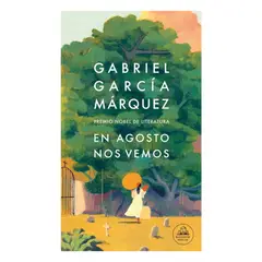 RANDOM HOUSE - En Agosto Nos Vemos - GARCIA MARQUEZ, GABRIEL