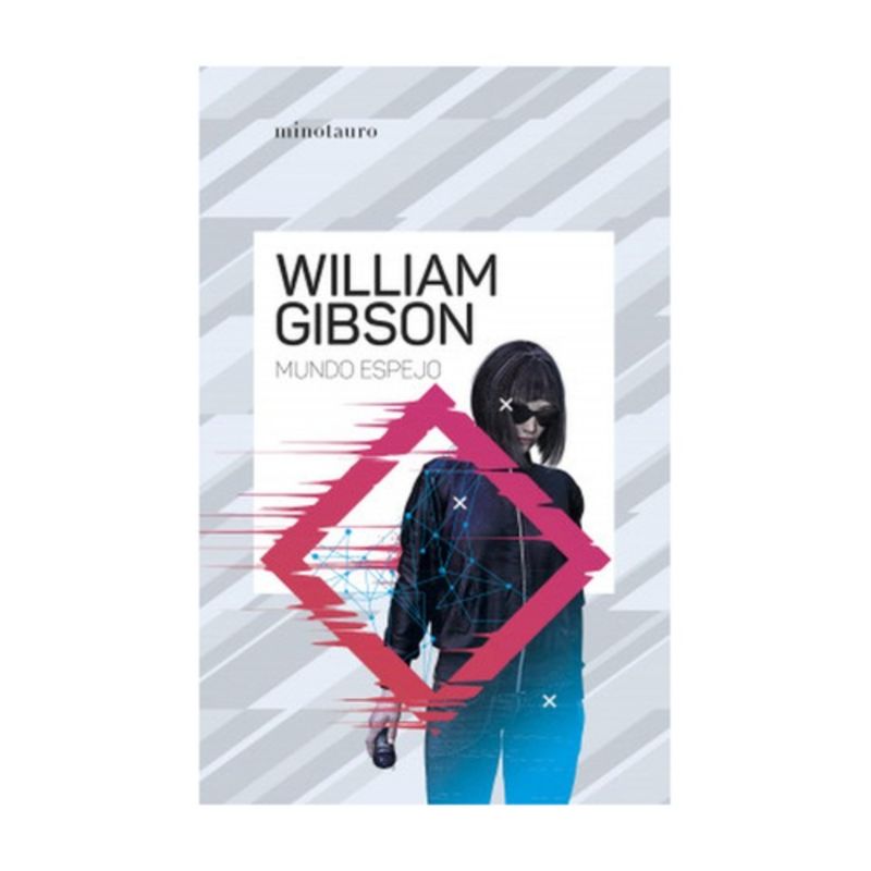 MINOTAURO EDICIONES - Mundo Espejo - GIBSON, WILLIAM