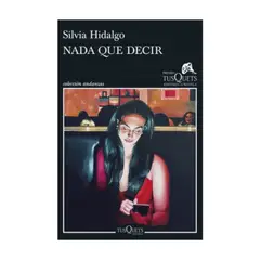 TUSQUETS - Nada Que Decir - HIDALGO, SILVIA