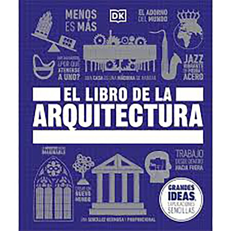 PENGUIN RANDOM HOUSE - LIBRO Grandes Ideas: El Libro De La Arquitectura