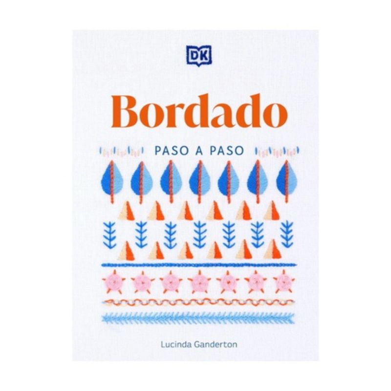 Dk - Bordado Paso A Paso - GANDERTON, LUCINDA