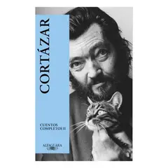 ALFAGUARA - Cuentos Completos II - CORTAZAR, JULIO