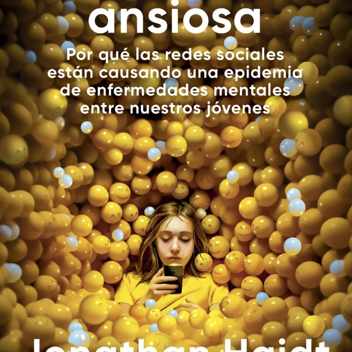 Deusto - Libro La generación ansiosa - Jonathan Haidt
