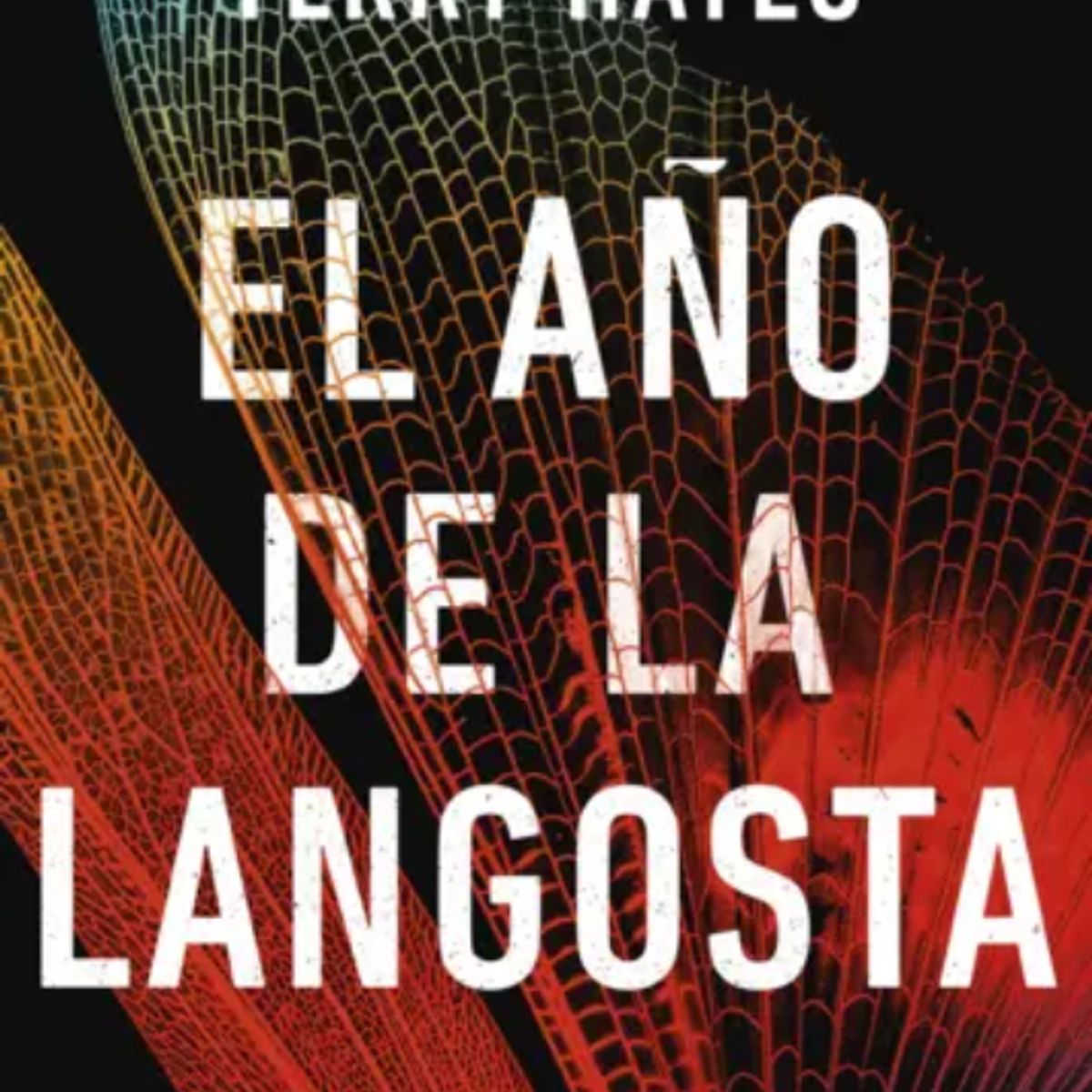 PLANETA - Libro El año de la langosta - Terry Hayes