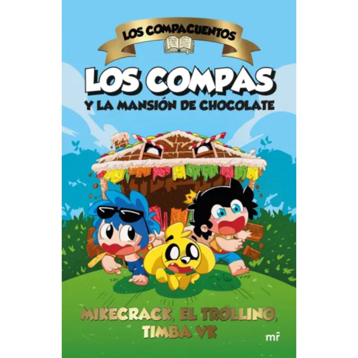 EDICIONES MARTINEZ ROCA - Los Compacuentos: Los Compas y la mansión de chocolate
