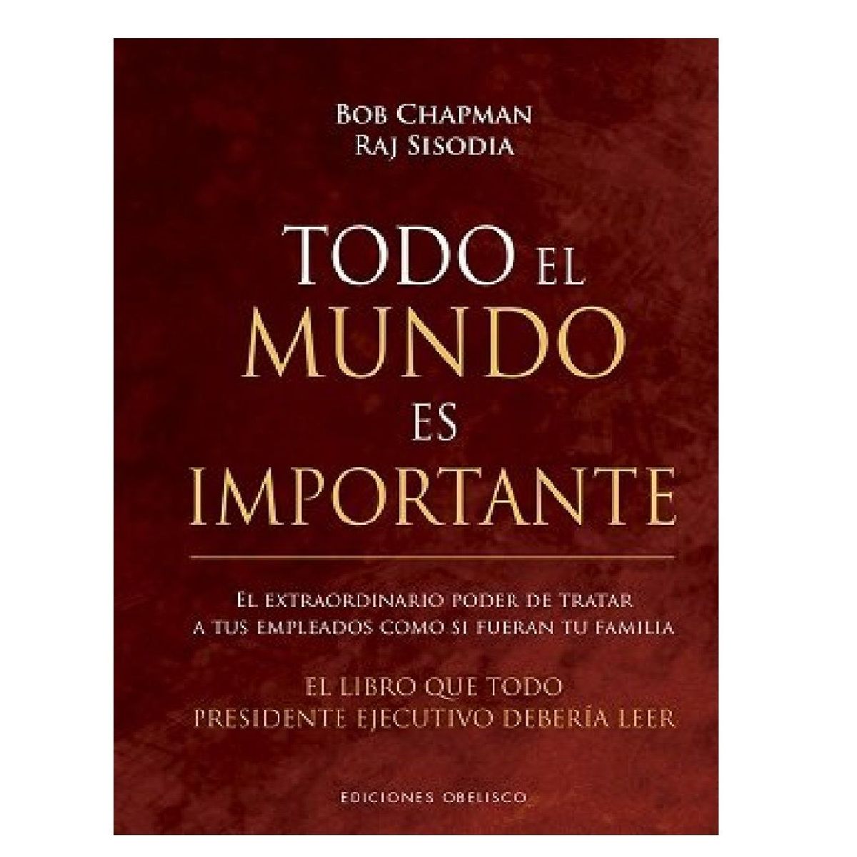 EDICIONES OBELISCO - TODO EL MUNDO ES IMPORTANTE