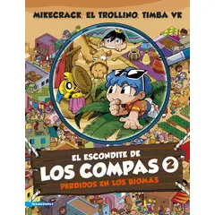 EDICIONES MARTINEZ ROCA - El escondite de Los Compas 2: Perdidos en los biomas