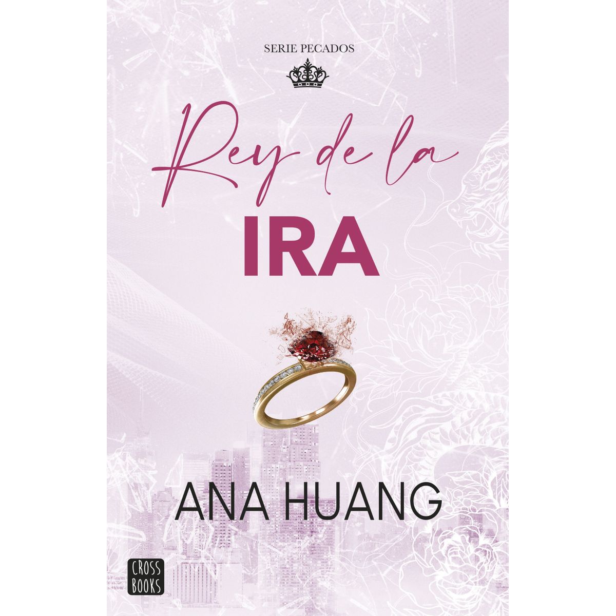 CROSS BOOKS - Libro Pecados 1: Rey de la ira - Ana Huang