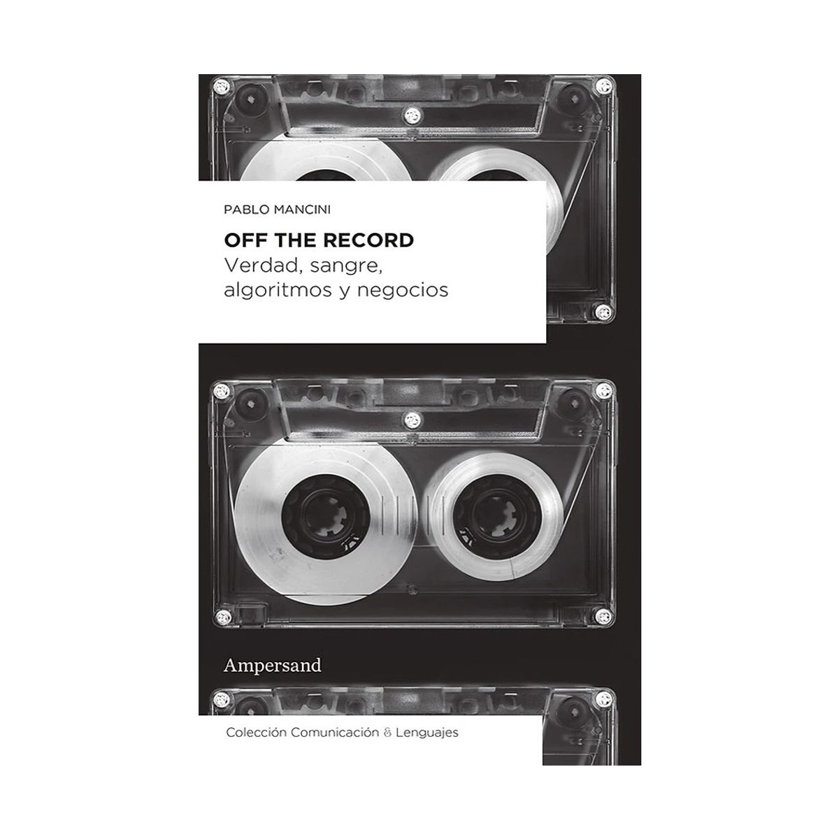 TOP10BOOKS - LIBRO Off The Record. Verdad, Sangre, Algoritmo Y Negocios