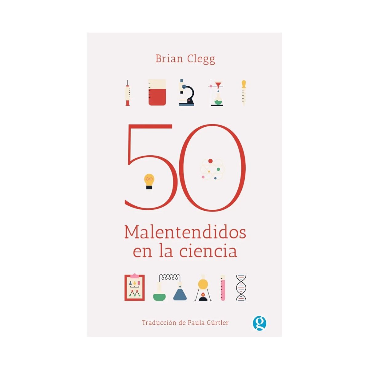 TOP10BOOKS - LIBRO 50 Malentendidos En La Ciencia - Brian Clegg