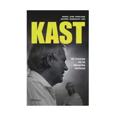 TOP10BOOKS - LIBRO KAST: EL MESÍAS DE LA DERECHA CHILENA / MARÍA JOSÉ HINOJOSA Y JAVIERA GON