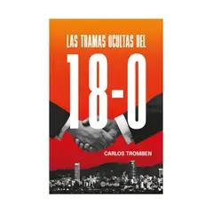 TOP10BOOKS - LIBRO LAS TRAMAS OCULTAS DEL 18-O / CARLOS TROMBEN / PLANETA