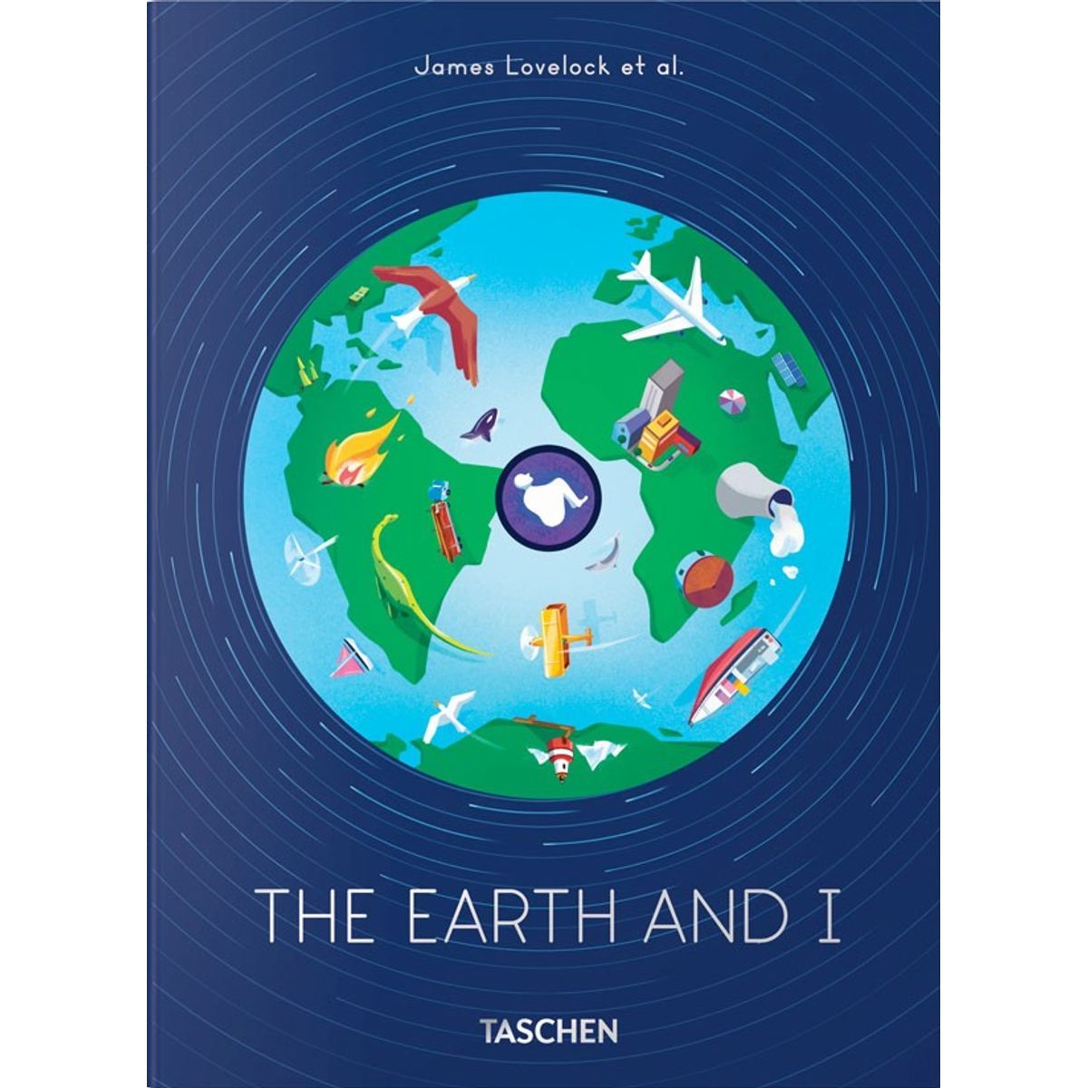 TASCHEN - James Lovelock Et Al. The Earth And I