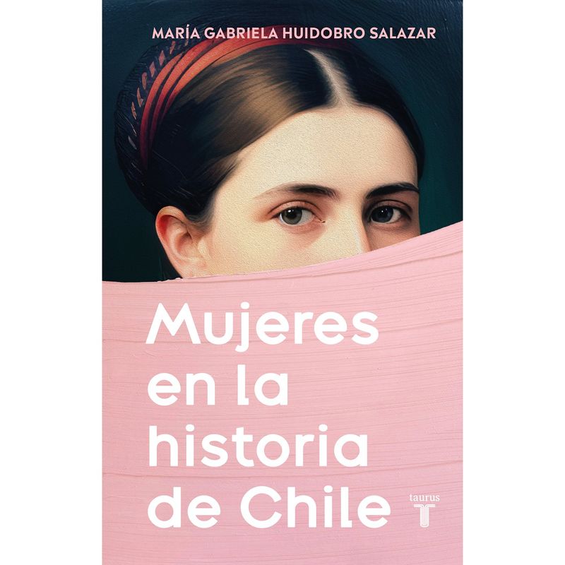 PENGUIN RANDOM HOUSE - LIBRO Mujeres En La Historia De Chile