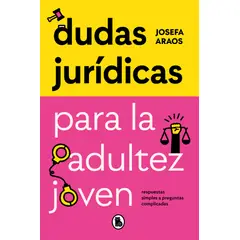 BRUGUERA - Libro Dudas jurídicas para la adultez joven - Josefa Araos