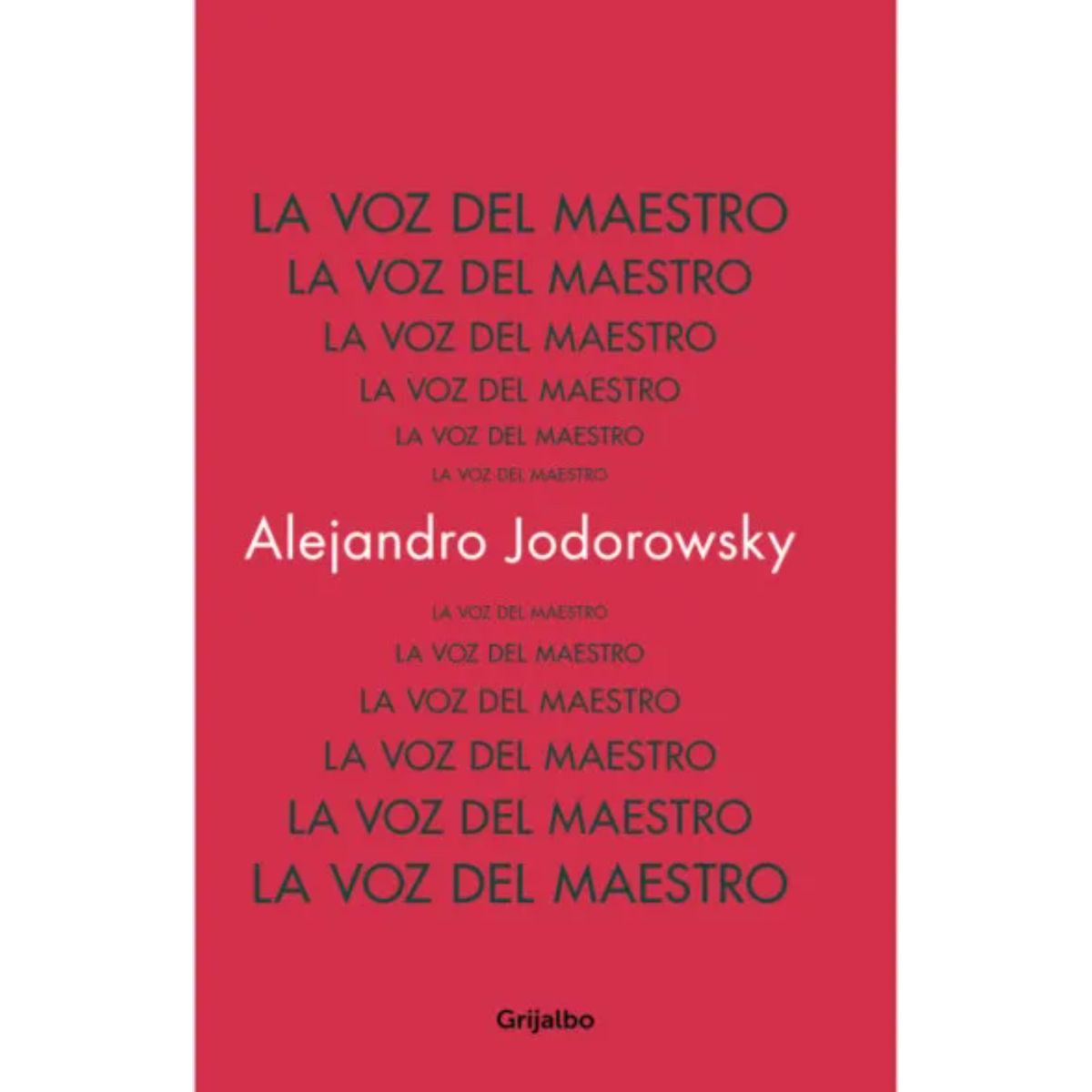 GRIJALBO - La Voz Del Maestro - Autor(a):  Alejandro Jodorowsky
