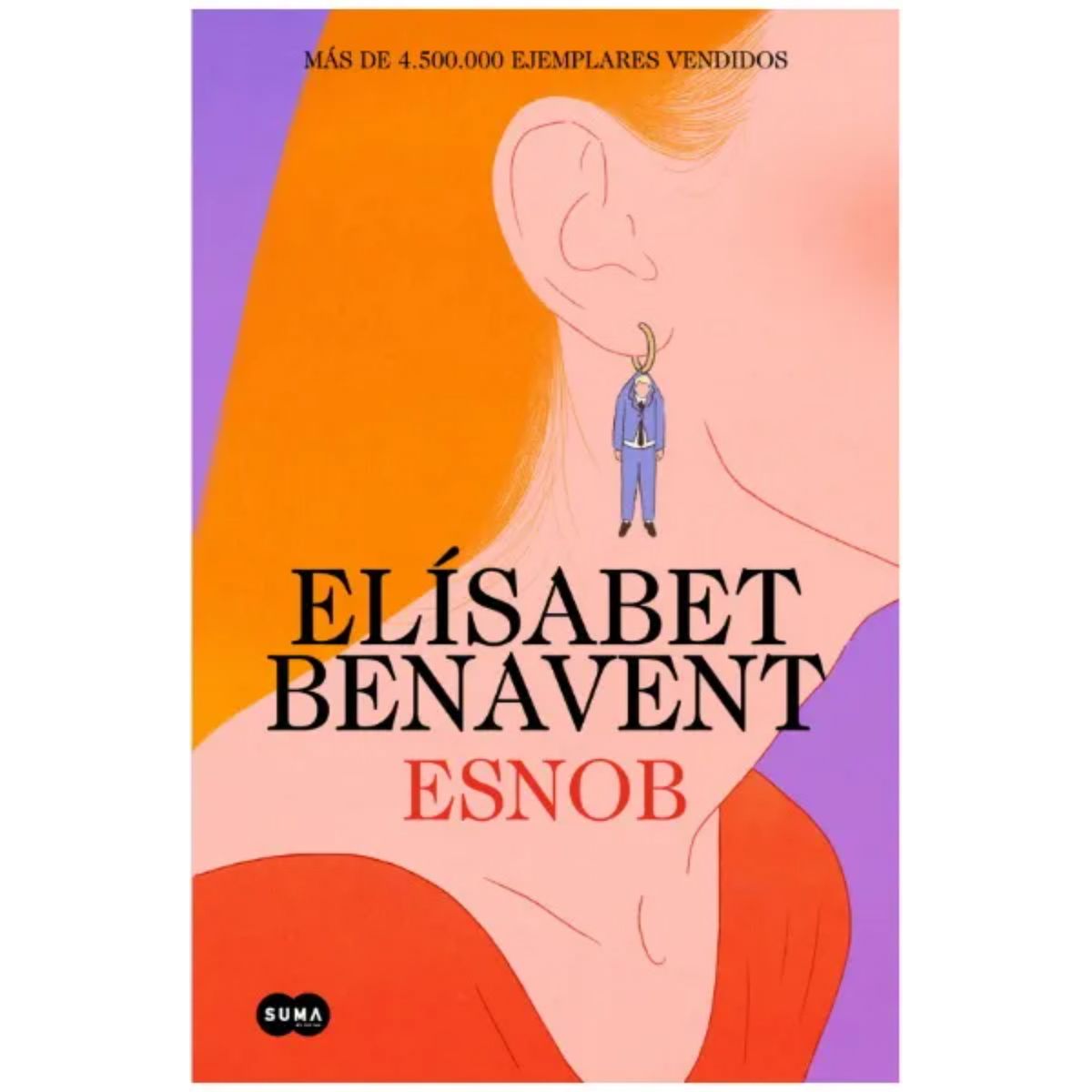 SUMA DE LETRAS - Libro Esnob - Autor(a):  Elísabet Benavent