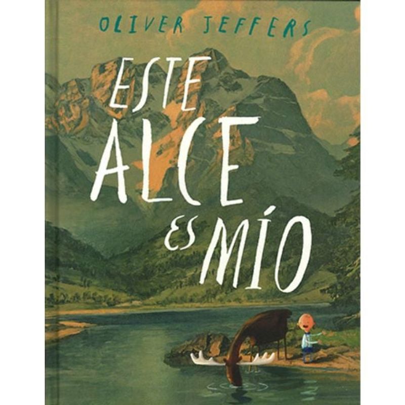 FONDO DE CULTURA ECONOMICA - Este Alce Es Mio - Jeffers Oliver