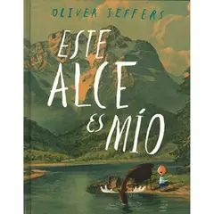 FONDO DE CULTURA ECONOMICA - Este Alce Es Mio - Jeffers Oliver