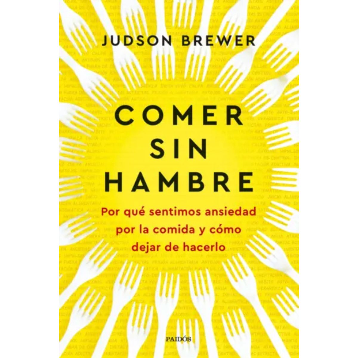 PAIDOS - Libro Comer sin hambre - Judson Brewer