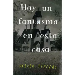 FONDO DE CULTURA ECONOMICA - Hay Un Fantasma En Esta Casa De Oliver Jeffers