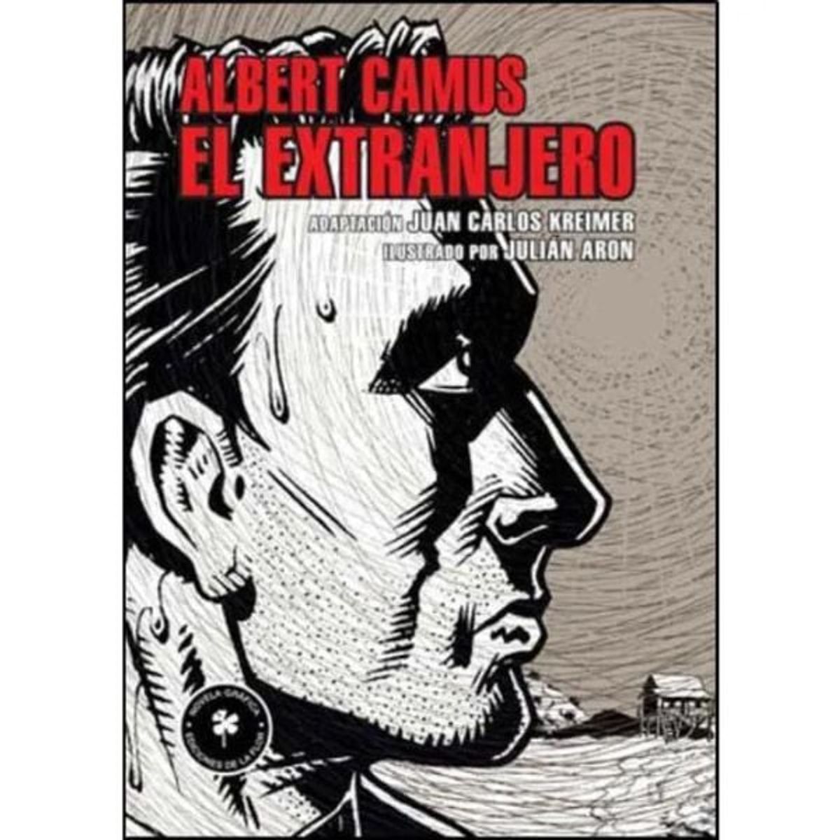 EDICIONES DE LA FLOR - El Extranjero - Camus Kreimer Y Otros Novela gráfica