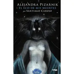 LIBROS DEL ZORRO ROJO - El Eco De Mis Muertes - Alejandra Pizarnik