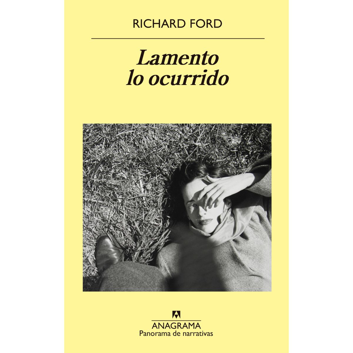 ANAGRAMA - Lamento Lo Ocurrido - Autor(a):  Richard Ford