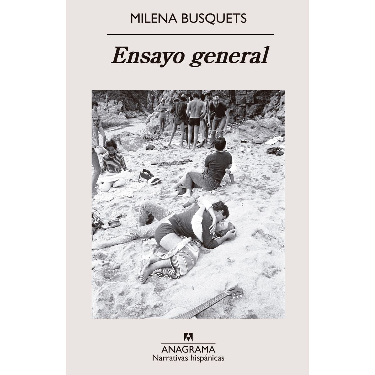ANAGRAMA - Ensayo General - Autor(a):  Milena Busquets