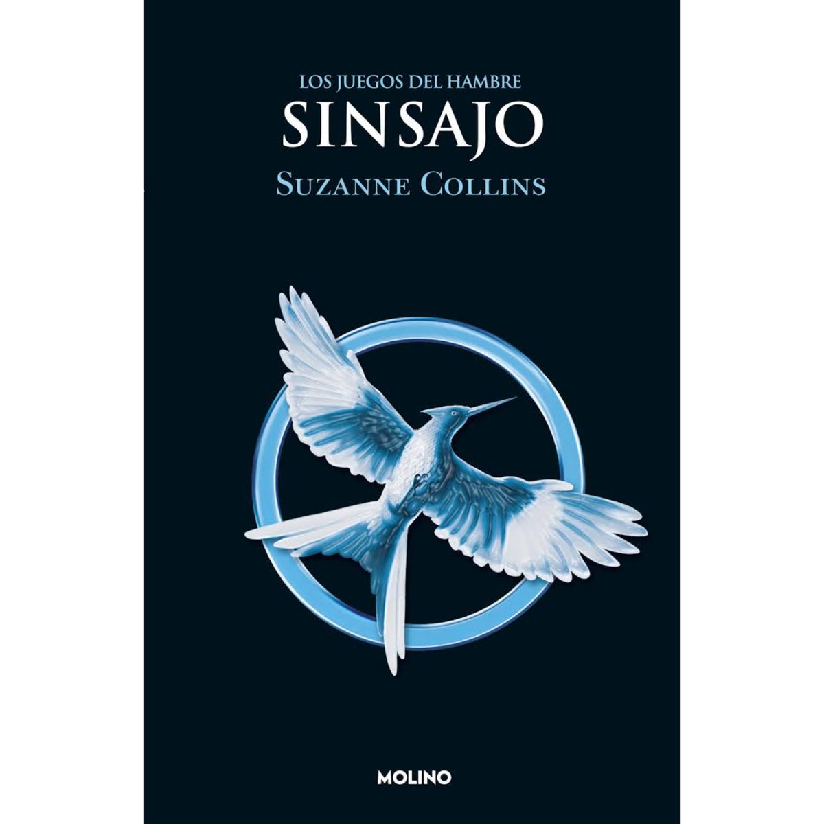 RETAILEXPRESS - Los Juegos del Hambre 3: Sinsajo  Autor(a):  Suzanne  Collins