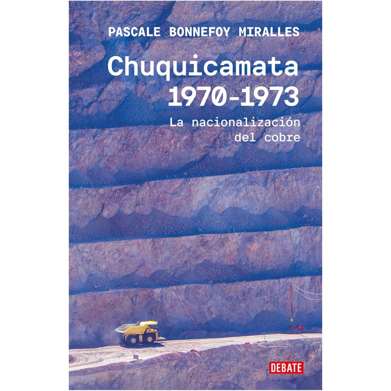 DEBATE - Chuquicamata, 1970-1973
