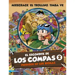 EDICIONES MARTINEZ ROCA - El Escondite De Los Compas 2. Perdidos En Los Biomas