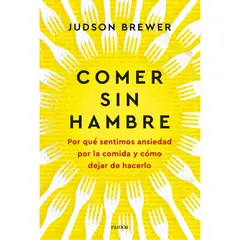 PAIDOS - Comer Sin Hambre - Autor(a): Judson Brewer