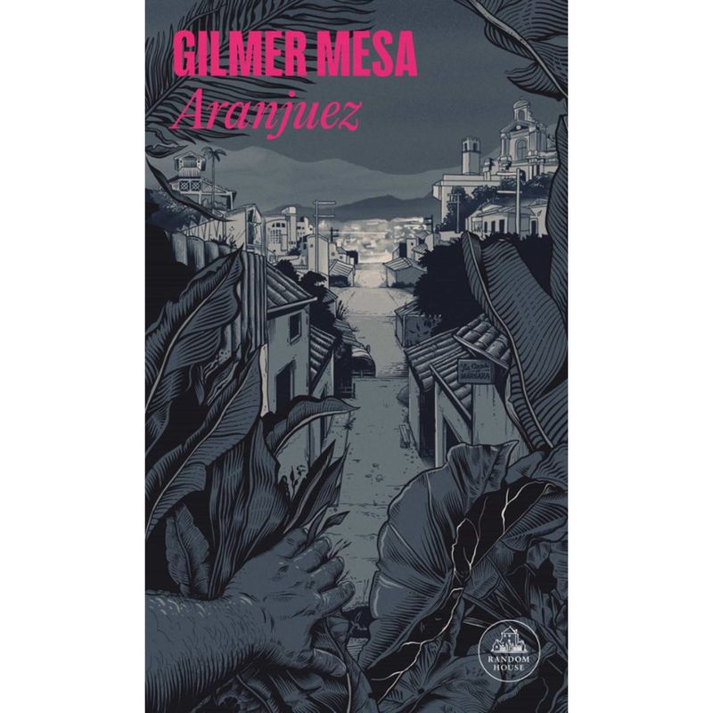 LITERATURA RANDOM HOUSE - Libro Aranjuez - Autor(a):  Gilmer Mesa