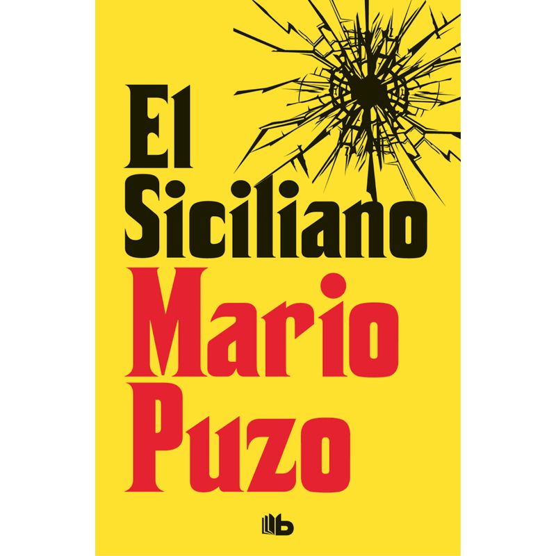 B DE BOLSILLO - El Siciliano - Autor(a):  Mario Puzo