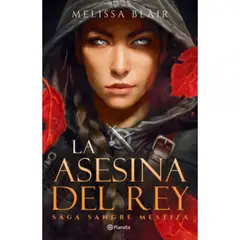 PLANETA - La Asesina Del Rey - Autor(a): Melissa Blair