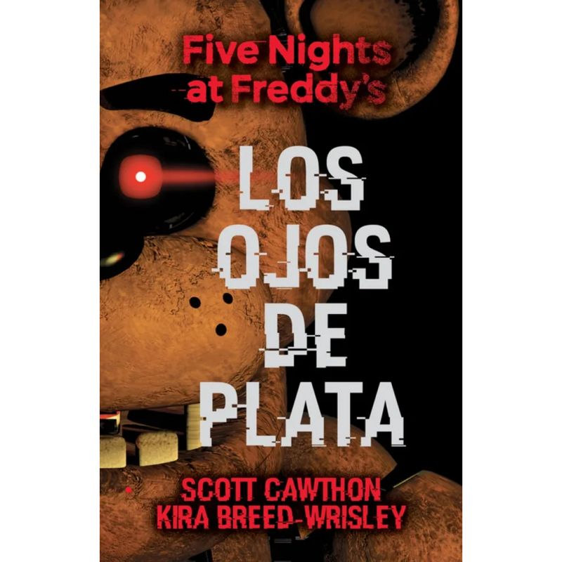ROCA EDITORIAL - Five Nights At Freddy's 1-Ojos De Plata