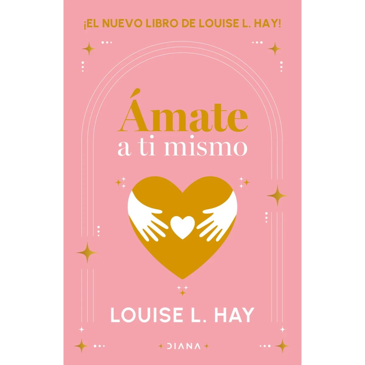 DIANA - Ámate A Ti Mismo - Autor(a):  Louise L. Hay