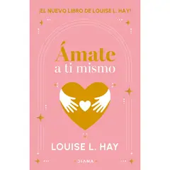 DIANA - Ámate A Ti Mismo - Autor(a): Louise L. Hay