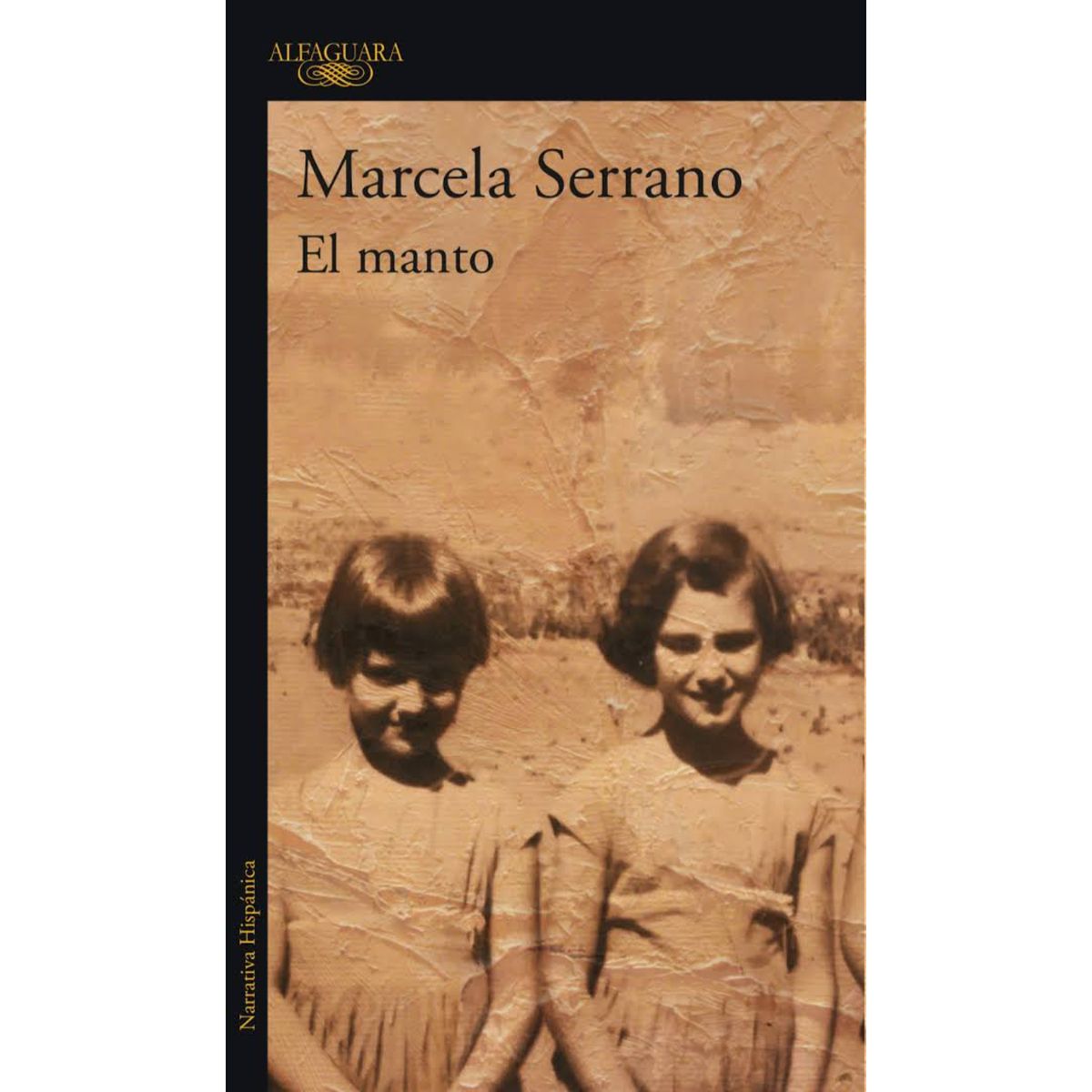 ALFAGUARA - El Manto - Autor(a):  Marcela Serrano