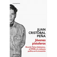 DEBOLSILLO - Libro Jóvenes pistoleros - Juan Cristóbal Peña