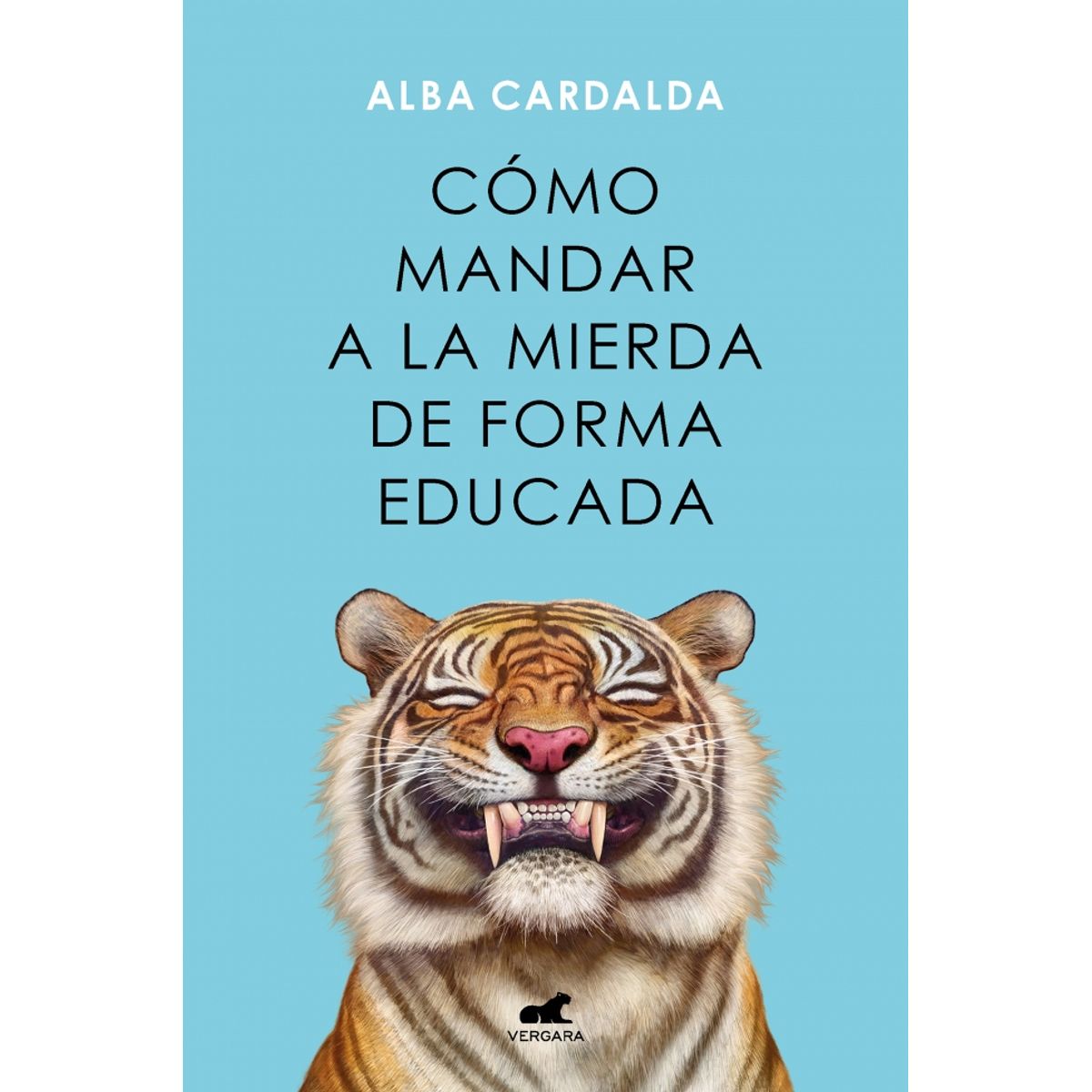 VERGARA - Cómo mandar a la mierda de forma educada - Alba Cardalda