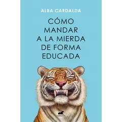 VERGARA - Cómo mandar a la mierda de forma educada - Alba Cardalda
