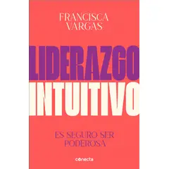 CONECTA - Libro Liderazgo intuitivo - Francisca Vargas Romero