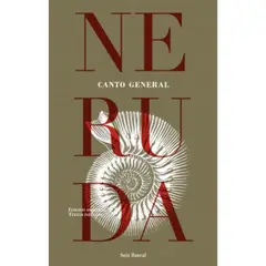 EDITORIAL SEIX BARRAL - Canto General - Pablo Neruda