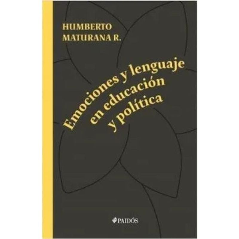 PAIDOS - Emociones Y Lenguaje En Educacion Y Politica - Ed Paidós