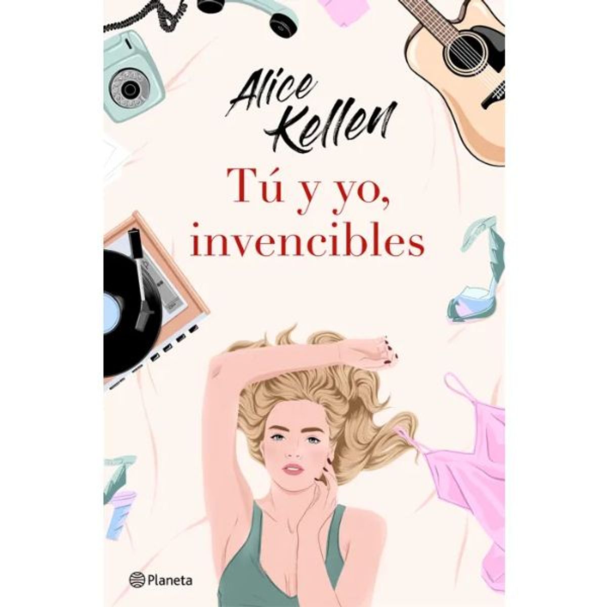 PLANETA - Tú Y Yo Invencibles - Alice Kellen