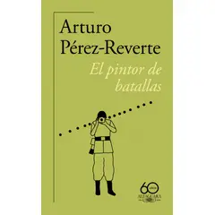 ALFAGUARA - Libro El pintor de batallas - Arturo Pérez-Reverte